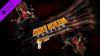 Duke Nukem Forever: The Doctor Who Cloned Me / Gameplay PC / 1080p HD
