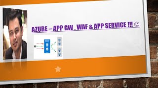 Azure - Application GW with WAF & APP Service Deployment !!! screenshot 2