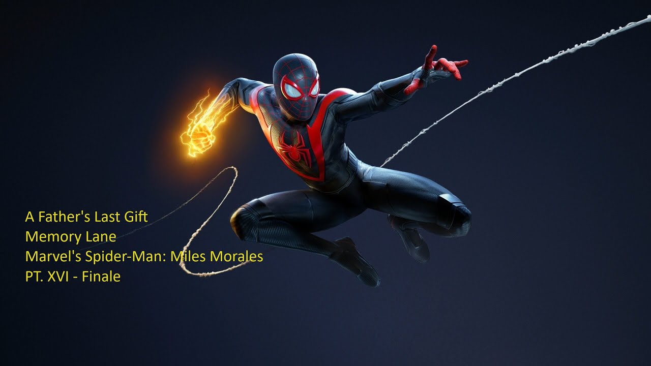 A Father's Last Gift - Memory Lane - Marvel's Spider-Man: Miles Morales PT. XVI - Finale