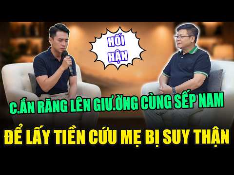 C.ắn Răng Lên Giường Cùng Sếp Nam Để Lấy Tiền Cứu Mẹ Bị Suy Thận | TÂM SỰ MỎNG