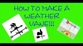 How to make a weather vane!!!!! SUBSCRIBE & Press the bell - for great videos! Please follow our instagram page! https://www.