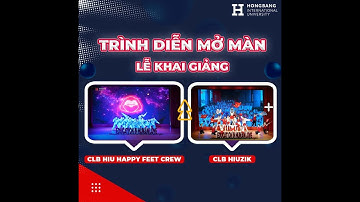 MÀN TRÌNH DIỄN BÙNG NỔ MỞ MÀN LỄ KHAI GIẢNG CỦA CLB HIU HAPPY FEET CREW VÀ HIUZIK