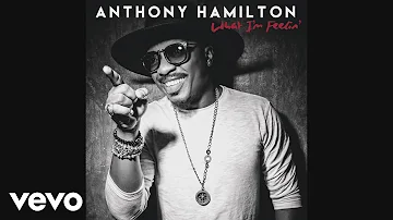 Anthony Hamilton - I Want You (Official Audio)