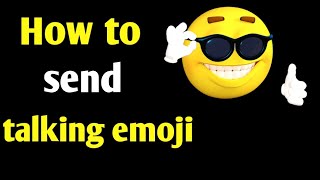 Whatsapp पर बोलने बाला emoji कैसे भेजें  / how to send talking emoji. screenshot 3