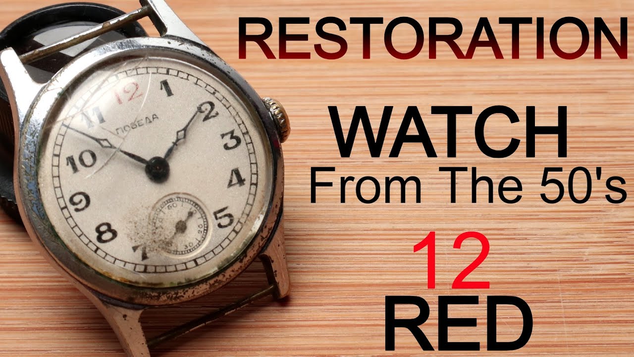 Restoration Watch From The 50's