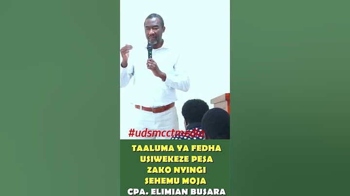 USIWEKEZE FEDHA ZAKO NYINGI SEHEMU MOJA, TAALUMA YA FEDHA. CPA EMILIAN BUSARA