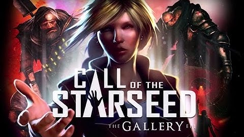 THE GALLERY: CALL OF THE STARSEED - 2 Girls 1 Let