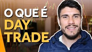 O QUE É DAY TRADE | COMO SER TRADER DO ZERO?