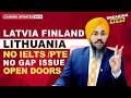 LATVIA FINLAND LITHUANIA NO IELTS / PTE NO GAP ISSUE OPEN DOORS | STUDY VISA UPDATES 2026 | UK EU