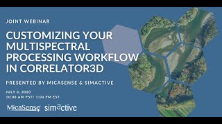 Customizing Your Multispectral Processing Workflow in Correlator3D