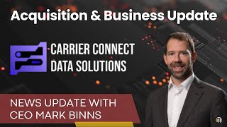Carrier Connect Data Solutions (CCDS) CEO Mark Binns Reviews Recent Acquisition and Provides Update