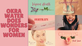 Okra Water's SHOCKING Benefits For Women! SEE A DIFFERENCE IN JUST 7 DAYS!