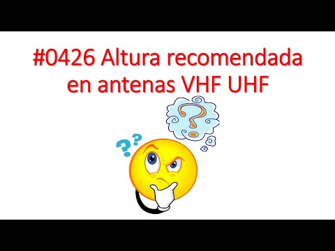 Video: ¿Para quién es importante la altura de una antena de radio VHF?