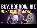 "The 'Buy, Borrow, Die' Strategy – How the Ultra‑Rich Never Pay Capital Gains Tax"