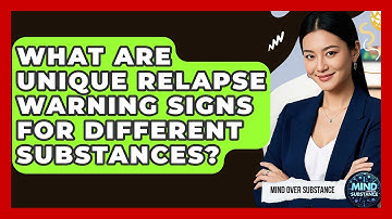 What Are Unique Relapse Warning Signs For Different Substances? - Mind Over Substance