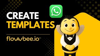 CREATE AND SAVE TEMPLATE - 🎥 Flowbee.io – Create WhatsApp Templates in Minutes! 🚀