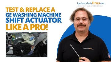 How To Test and Replace The Shift Actuator On A GE Top Load Washer