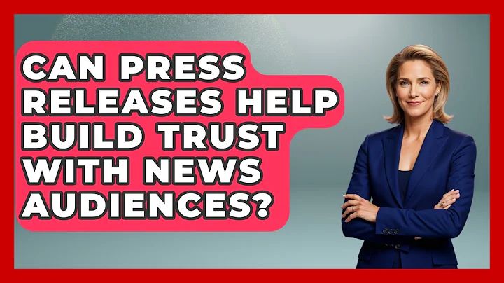Can Press Releases Help Build Trust With News Audiences? | Journalism Explained News
