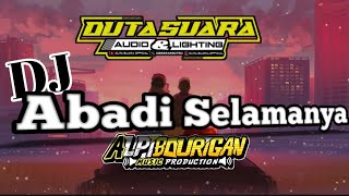 DJ Forever | Alpi Bourigan | Duta Suara Audio