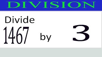 Divide     1467      by     3