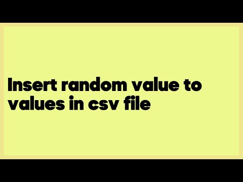 Insert random value to values in csv file  (1 answer)