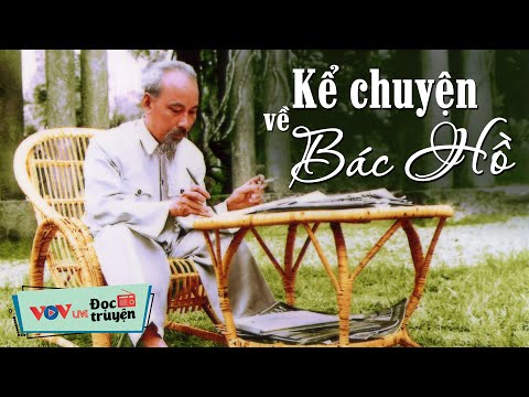 Những câu chuyện sinh hoạt đời thường của Bác