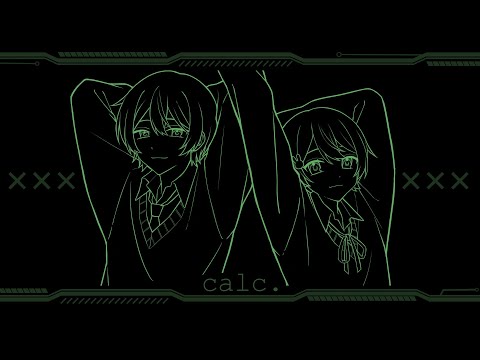 【あの名曲を】 Calc.  最年長組で歌ってみた『ふぇにくろ×さくらくん。』