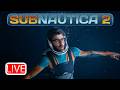 Trying Not to Die at the Bottom of the Ocean I Subnautica 2 | LIVE