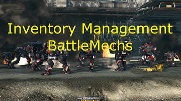 MechWarrior Online Inventory Management Tutorial - BattleMechs