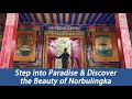 Step into paradise  discover the beauty of norbulingka tibets largest and most enchanting garden