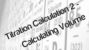 Titration calculation 2 - calculating volume