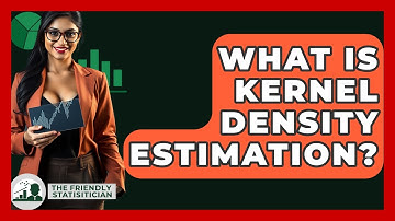 What Is Kernel Density Estimation? - The Friendly Statistician