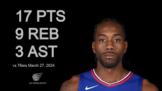 Kawhi Leonard vs 76ers 17 pts 9 reb 3 ast | March 27, 2024 |