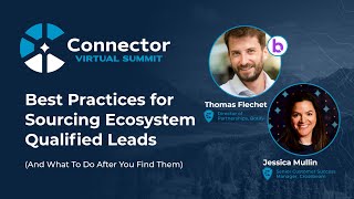 Best Practices for Sourcing Ecosystem Qualified Leads - Connector Summit '22