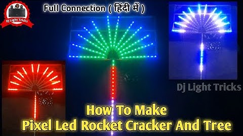 How To Make Pixel LED Rocket Tree | Pixal Led Se Rocket Cracker Tree Kayse Banaye | Dj Light Tricks