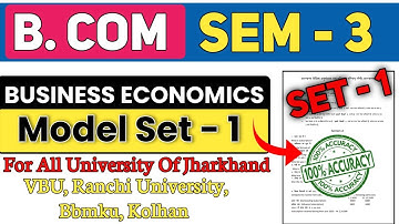 B.COM SEM 3 MODEL SET 1 BUSINESS ECONOMICS || SEM 3 BUSINESS ECONOMICS PREVIOUS YEAR QUESTION PAPER