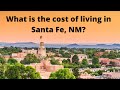 What is the cost of living in Santa Fe, NM?