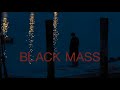 Black Mass 2015 Ambient Soundscape 