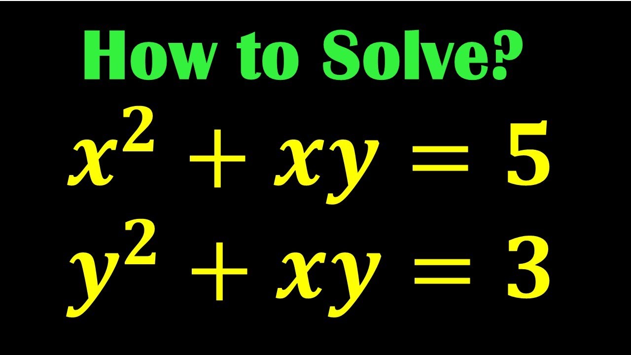 A Good Math Olympiad Algebra problem Can you Solve for X and Y