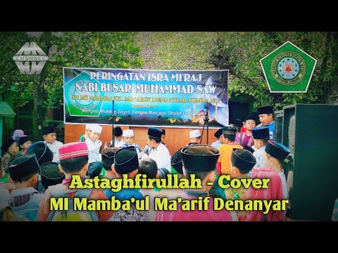 astaghfirullah---banjari-cover---mi-mamba'ul-ma'arif