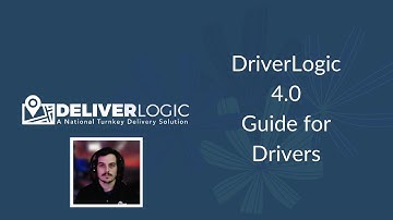 DeliverLogic - DriverLogic APP 4.0 Driver Guide