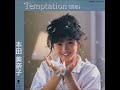 [1985] Minako Honda (本田美奈子) - Temptation (誘惑) [Single]