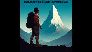 Summit S33ker : Episode 5