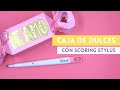 Caja de Dulces utilizando el Stylus Pen de Cricut