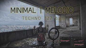Minimal | Melodic Techno 127 bpm Dj Mix