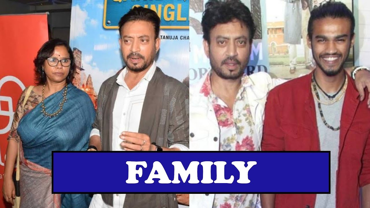 Irfan Khan Family With Wife And Childrens | Bollywood ...