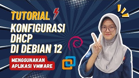 Cara Mengonfigurasi DHCP Server di Debian 12 Menggunakan CM Ware/VMware