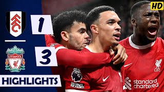 🟢 The Red Return Level With Arsenal | Fulham vs Liverpool (1-3) All Goals Highlights Premier League