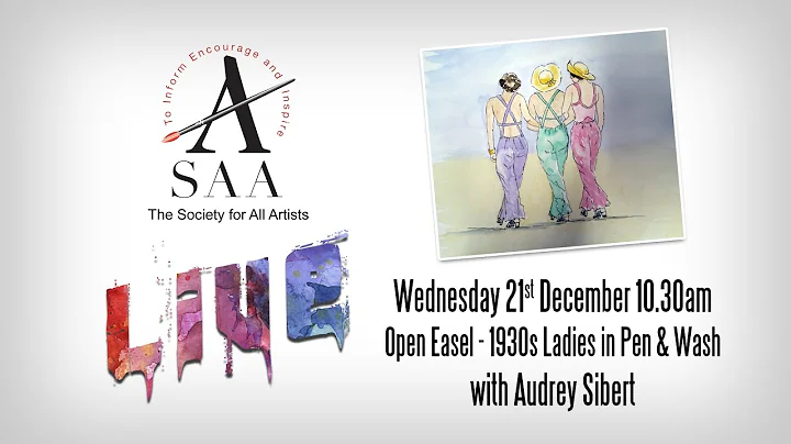 SAA LIVE - Open Easel - 1930s Ladies in Pen & Wash with Audrey Sibert