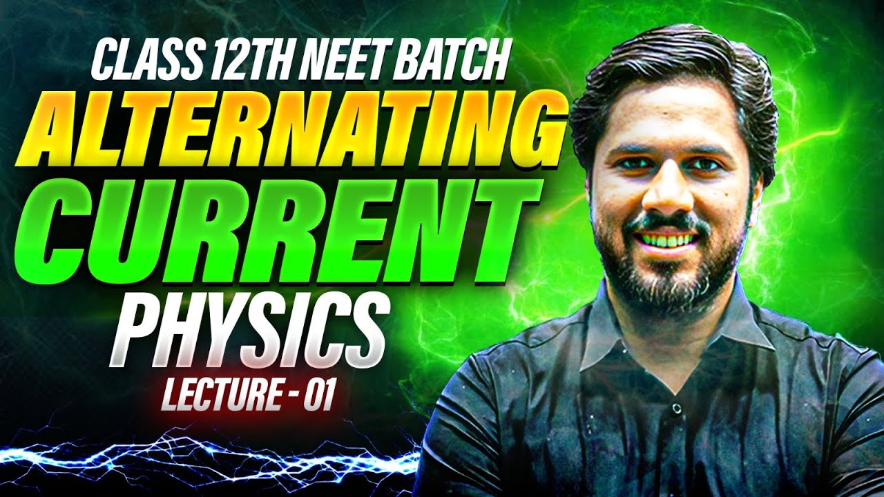 Alternating Current | Class 12 Physics Lecture 01 | Saurav Sir | NEET Preparation 